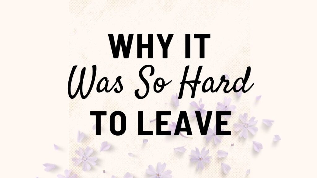 Why You Stayed So Long (And It’s Not What You Think)