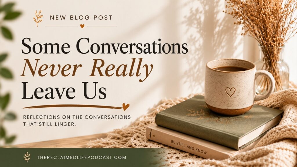 Some conversations stay with us long after they've ended. This gentle blessing is for anyone carrying words left unsaid, searching for peace, healing, and hope. Read the full reflection and discover why some conversations never really leave us.